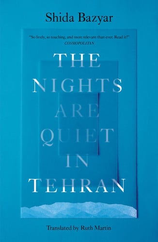 The Nights Are Quiet in Tehran: Shortlisted for the International Booker Prize 2026