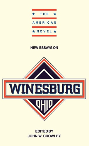 New Essays on Winesburg, Ohio (The American Novel)