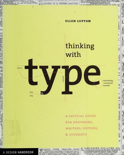 Thinking with Type: A Critical Guide for Designers, Writers, Editors, & Students (Design Briefs)