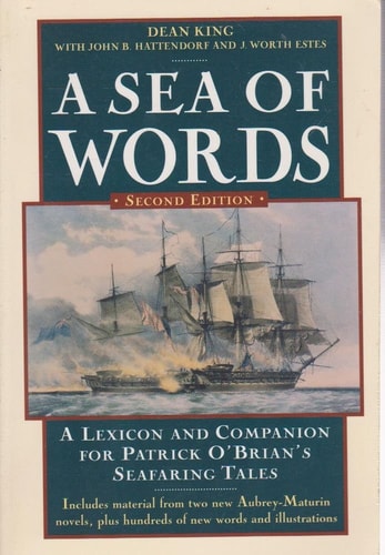 A Sea of Words : A Lexicon and Companion for Patrick O'Brian's Seafaring Tales