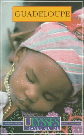Guadeloupe (Ulysses Travel Guides)