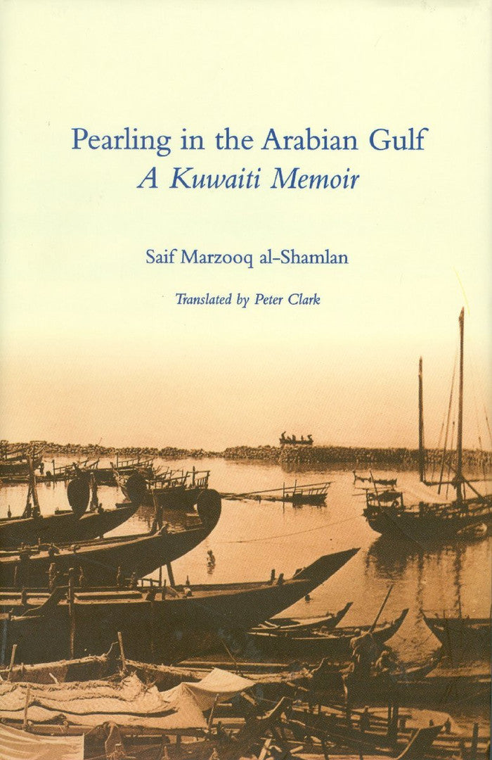 Pearling in the Arabian Gulf: A Kuwaiti Memoir