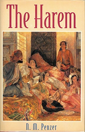 The hÌ£areÌ?m: An account of the institution as it existed in the palace of the Turkish sultans with a history of the Grand Seraglio from its foundation to the present time