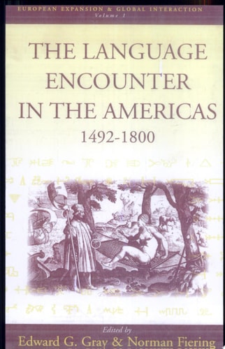 The Language Encounter in the Americas, 1492-1800 (European Expansion & Global Interaction, 1)