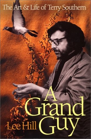 A Grand Guy: The Art and Life of Terry Southern