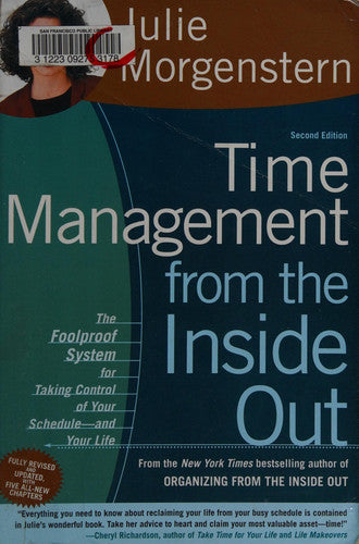 Time Management from the Inside Out, Second Edition: The Foolproof System for Taking Control of Your Schedule -- and Your Life
