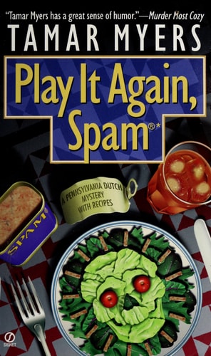Play It Again, Spam (Pennsylvania Dutch Mystery)