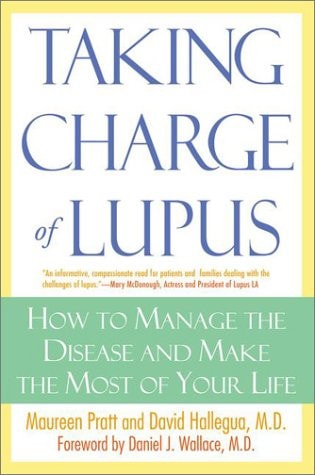 Taking Charge of Lupus:: How to Manage the Disease and Make the Most of Your LIfe
