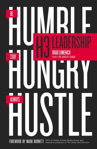 H3 Leadership: Be Humble. Stay Hungry. Always Hustle.