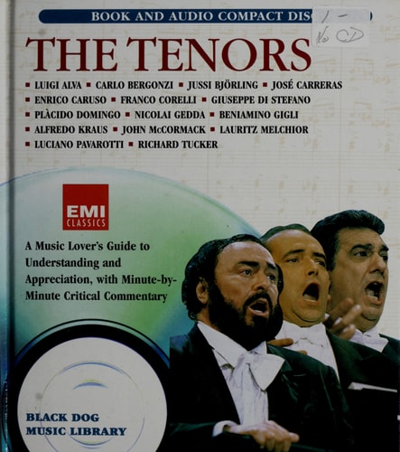 The Tenors: A Music Lover's Guide to Understanding and Appreciation, with Minute-by-Minute Musical Commentary