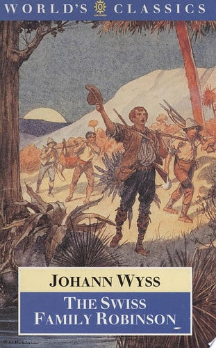 The Swiss Family Robinson (Oxford World's Classics)