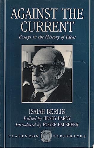 Against the Current : Essays in the History of Ideas