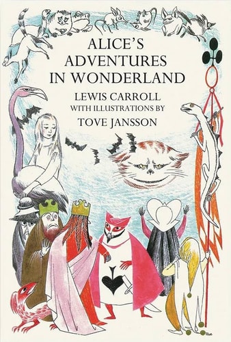 Alice’s Adventures in Wonderland: Tove Jansson Edition
