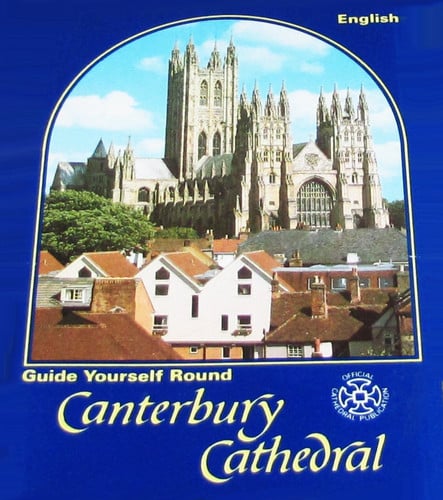 Guide Yourself Round Canterbury Cathedral par Cathedral Gifts, Canterbury