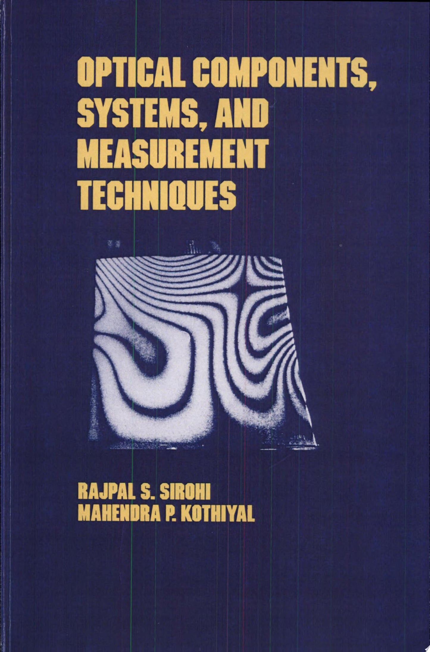 Optical Components, Techniques, and Systems in Engineering (Optical Science and Engineering)