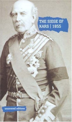 The Siege of Kars, 1855: Defence and Capitulation