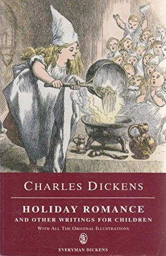 Holiday Romance & Other Writings for C (Everyman Paperback Classics)