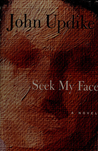 Seek My Face: A novel