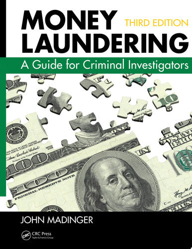Money Laundering: A Guide for Criminal Investigators, Third Edition
