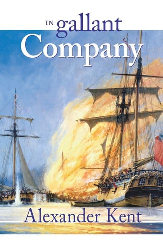 In Gallant Company (Richard Bolitho Novels, No. 3) (The Bolitho Novels) (Vol 3)
