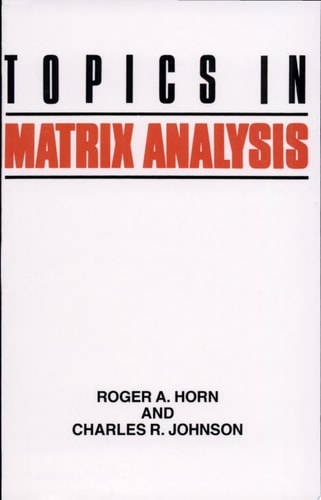Topics in Matrix Analysis