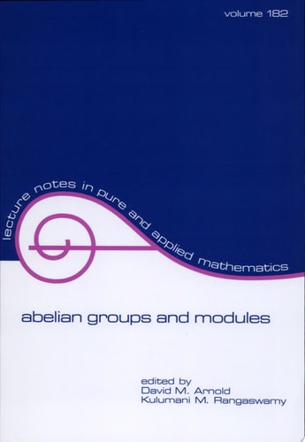Abelian Groups and Modules (Lecture Notes in Pure and Applied Mathematics)