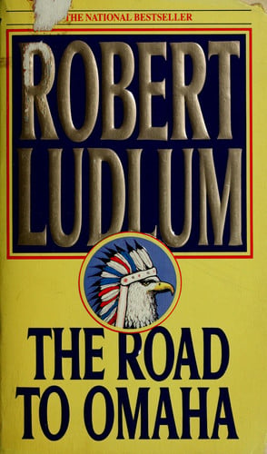 The Road to Omaha: A Novel