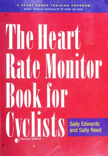 The Heart Rate Monitor Book for Cyclists: A Heart Zones Training Program