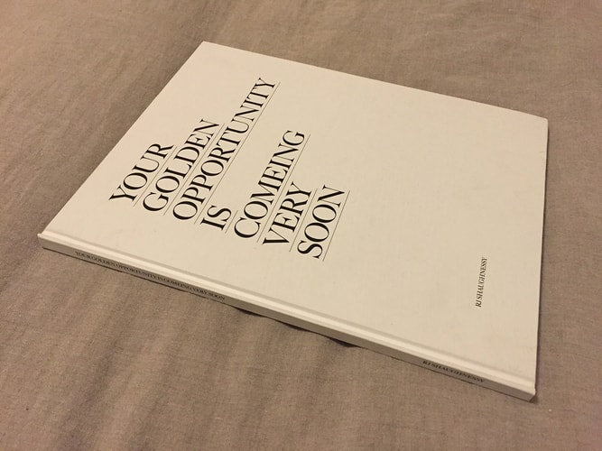YOUR GOLDEN OPPORTUNITY IS COMEING VERY SOON - SIGNED AND NUMBERED BY R.J. SHAUGHNESSY
