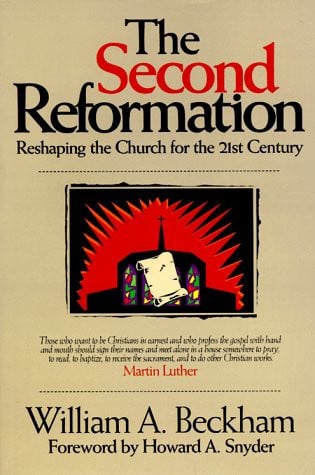 The Second Reformation: Reshaping the Church for the 21st Century