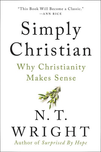 Simply Christian: A Study of Christian Belief for Modern Readers