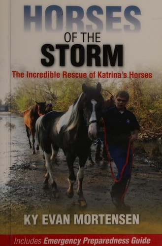 Horses of the Storm: The Incredible Rescue of Katrina's Horses