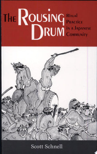 The Rousing Drum: Ritual Practice in a Japanese Community