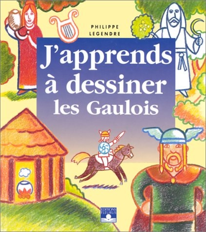 J'apprends `a dessiner les gaulois