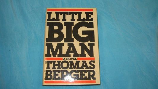 Little big man: A novel