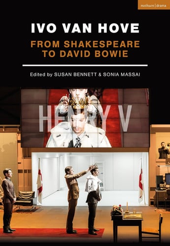 Ivo van Hove: From Shakespeare to David Bowie (Performance Books)