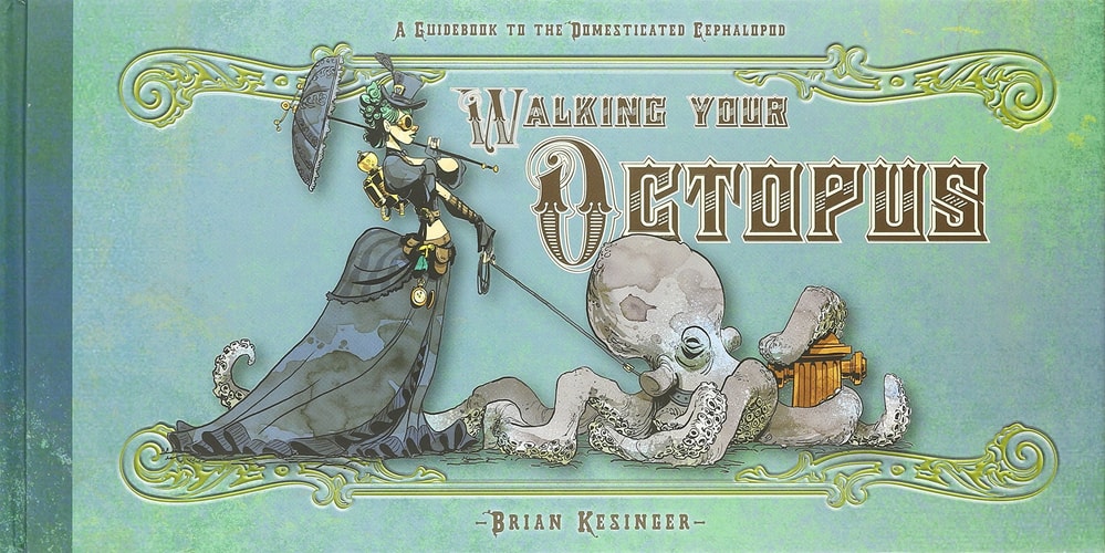 Walking Your Octopus: A Guidebook to the Domesticated Cephalopod