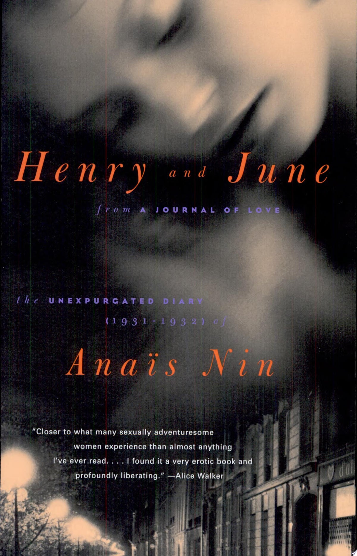 Henry and June: From "A Journal of Love" -The Unexpurgated Diary of Anais Nin (1931-1932)