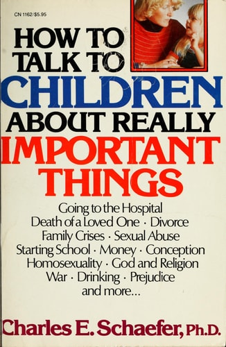 How to Talk to Children About Really Important Things