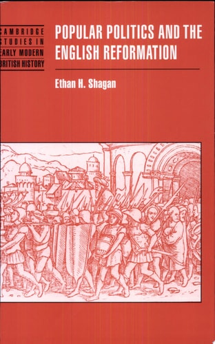 Popular Politics and the English Reformation (Cambridge Studies in Early Modern British History)
