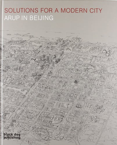 Solutions for a Modern City: Arup in Beijing