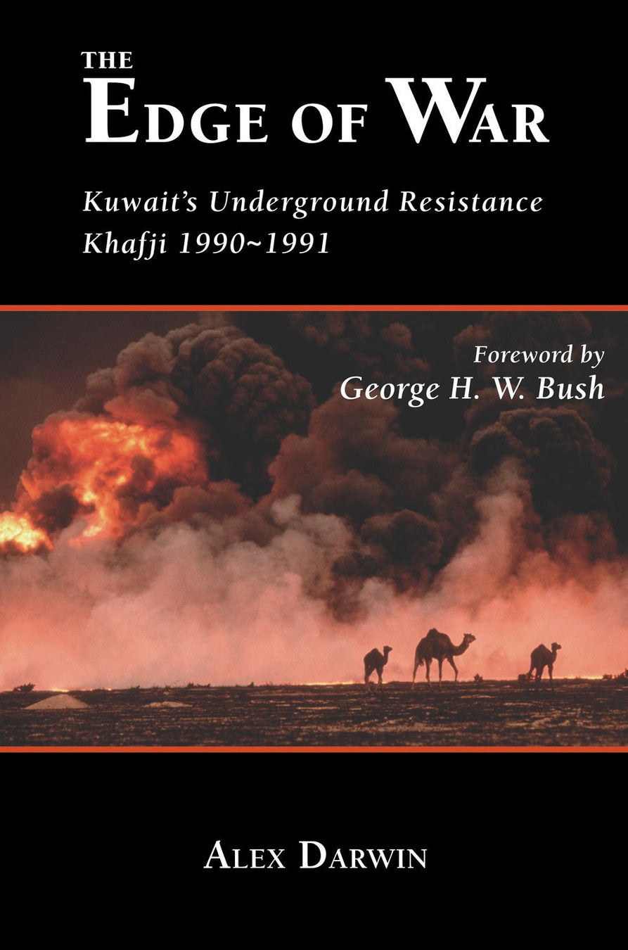 The Edge of War: Kuwaiti s Underground Resistance, Khafji 1990-1991