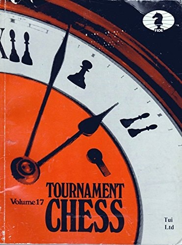 Tournament Chess: Volume 17