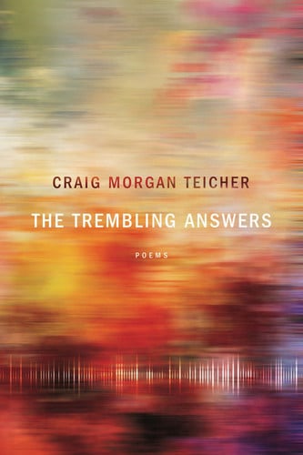 The Trembling Answers (American Poets Continuum)