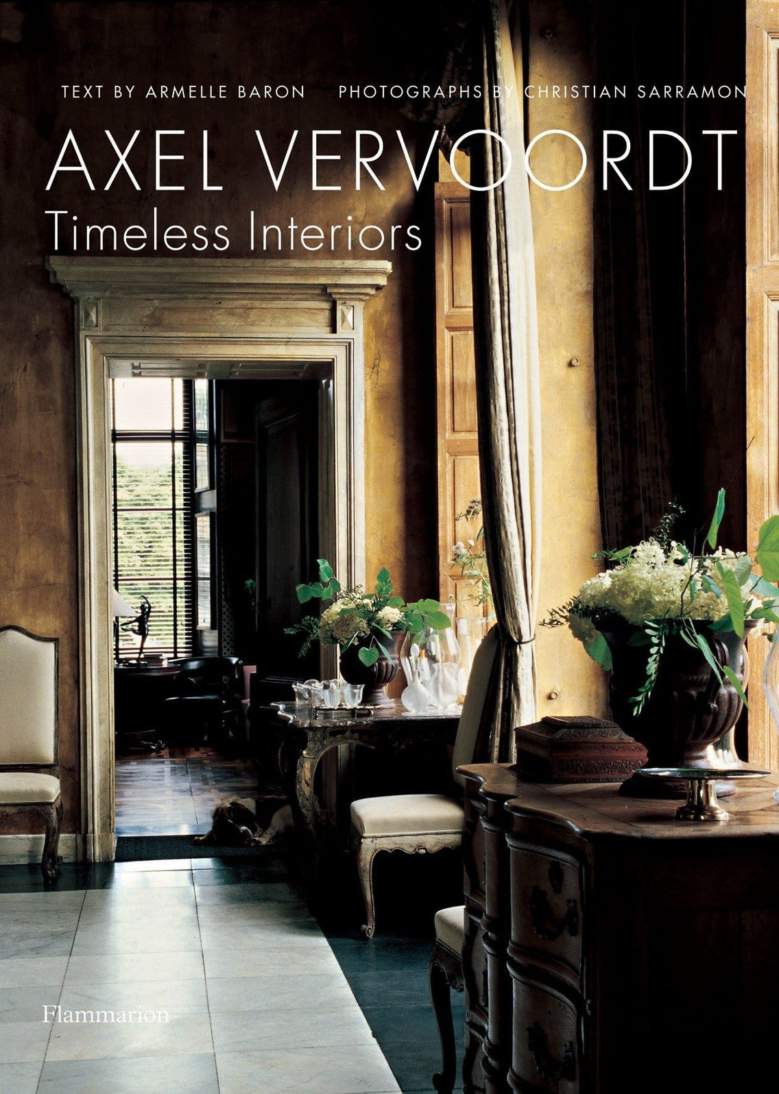 Axel Vervoordt: Timeless Interiors (BEAUX LIVRES - LANGUE ANGLAISE)