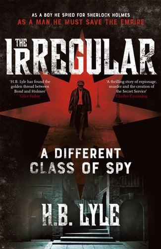 The Irregular: A Different Class of Spy: (The Irregular Book 1)