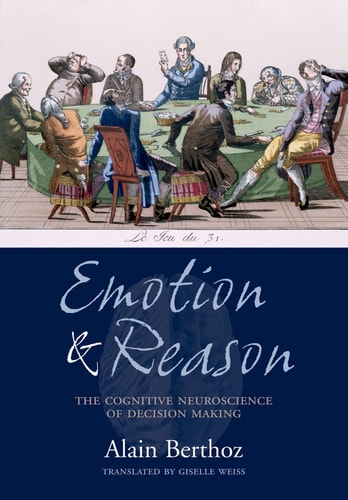 Emotion and Reason: The Cognitive Neuroscience of Decision Making