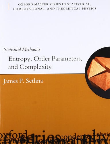 Statistical Mechanics: Entropy, Order Parameters and Complexity (Oxford Master Series in Physics)