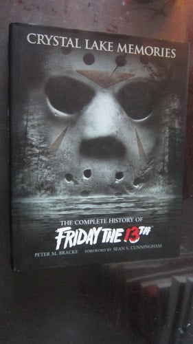 Crystal Lake Memories: The Complete History of Friday the 13th