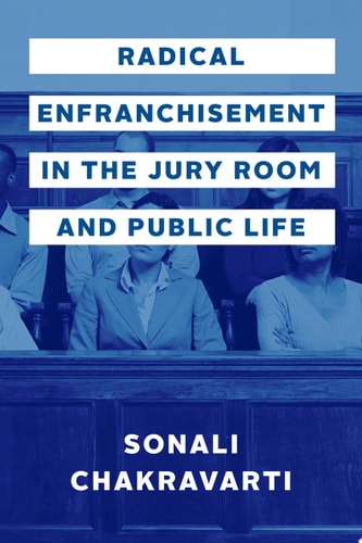 Radical Enfranchisement in the Jury Room and Public Life (Volume 1)